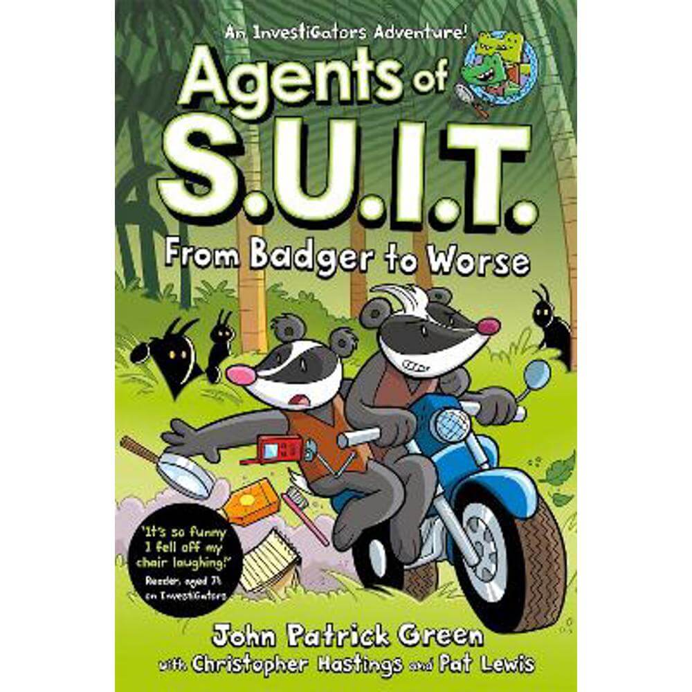 Agents of S.U.I.T.: From Badger to Worse: A Laugh-Out-Loud Comic Book Adventure! (Paperback) - John Patrick Green